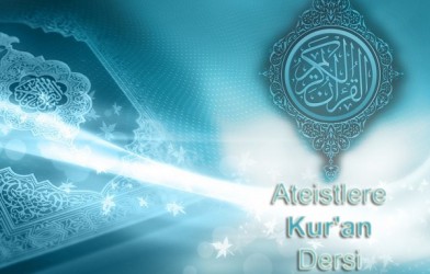 Ateistlere Kur'an dersi