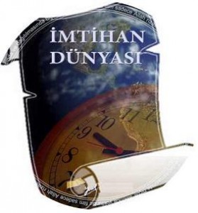 İmtihan dünyası